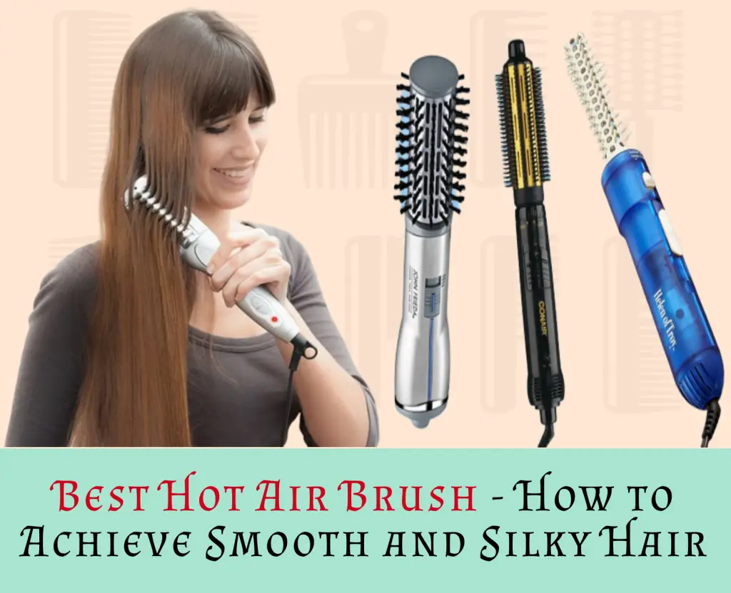 best hot air brush for volume